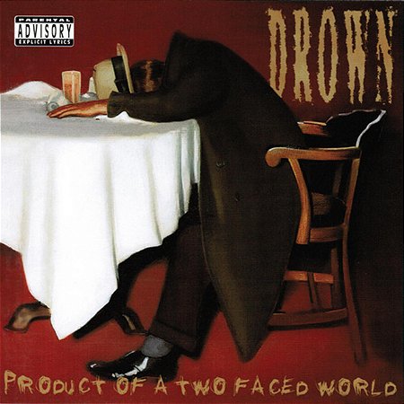 DROWN - PRODUCT OF A TWO FACED WORLD - CD