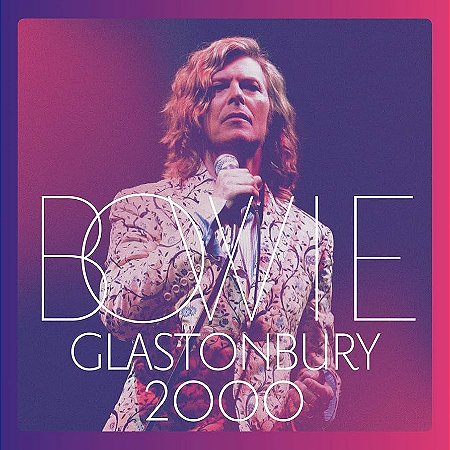 DAVID BOWIE - GLASTONBURY 2000 - CD