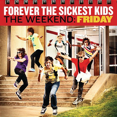 FOREVER THE SICKEST KIDS - THE WEEKEND FRIDAY - CD