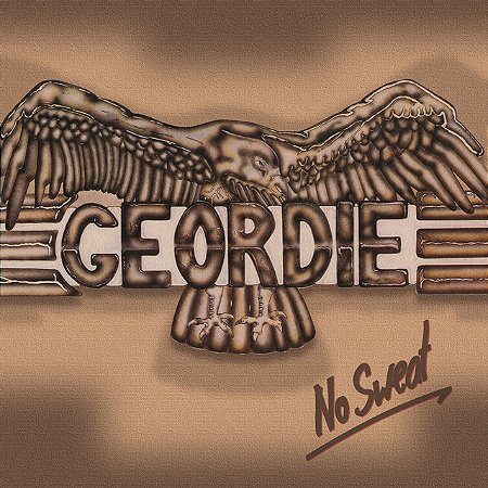 GEORDIE - NO SWEAT -  CD