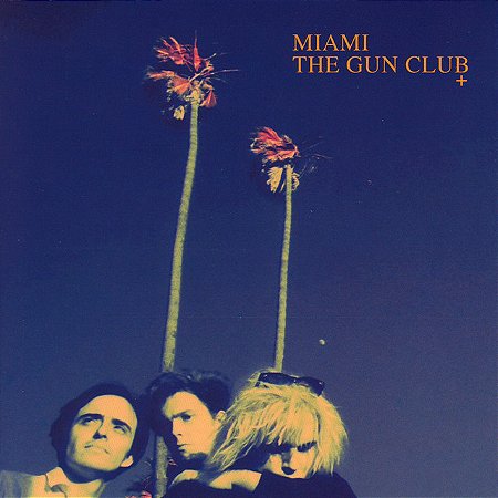 GUN CLUB - MIAMI - CD