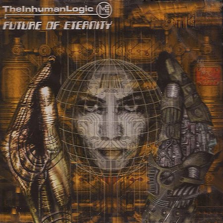 THE INHUMAN LOGIC - FUTURE OF ETERNITY - CD