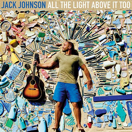 JACK JOHNSON - ALL THE LIGHT ABOVE IT TOO - CD