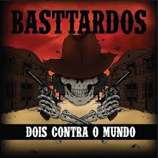 BASTTARDOS - DOIS CONTRA O MUNDO - CD