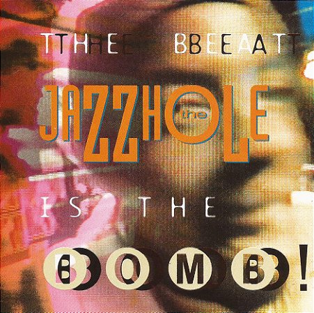 THE JAZZHOLE - THE BEAT IS THE BOMB! - CD