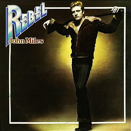 JOHN MILES - REBEL - CD
