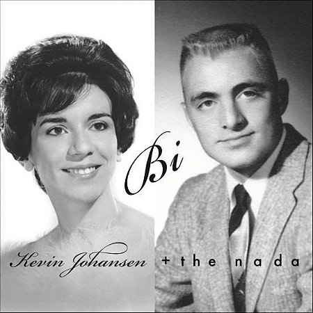 KEVIN JOHANSEN + THE NADA - BI - CD