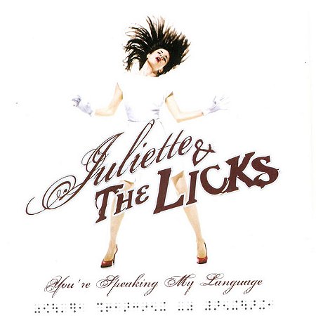JULIETTE & THE LICKS - YOU'RE SPEAKING MY LANGUAGE - CD