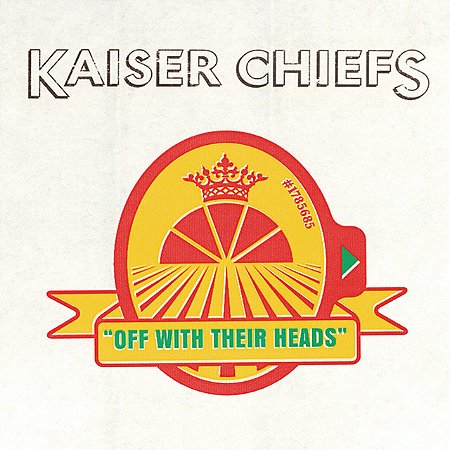 KAISER CHIEFS - OFF WITH THEIR HEADS - CD