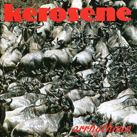 KEROSENE - ARRHYTHMIA - CD