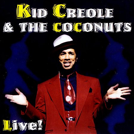KID CREOLE & THE COCONUTS - LIVE - CD