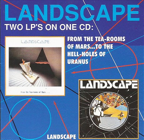 LANDSCAPE - FROM THE TEA ROOMS OF MARS... HELL HOLES OF URANUS - CD