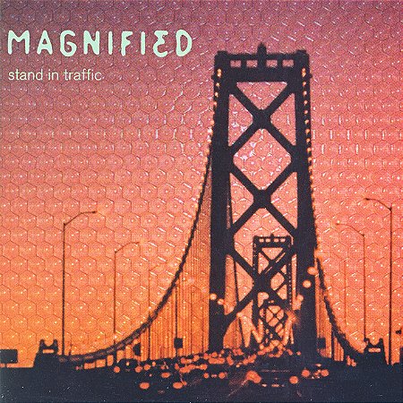 MAGNIFIED - STAND IN TRAFFIC - CD