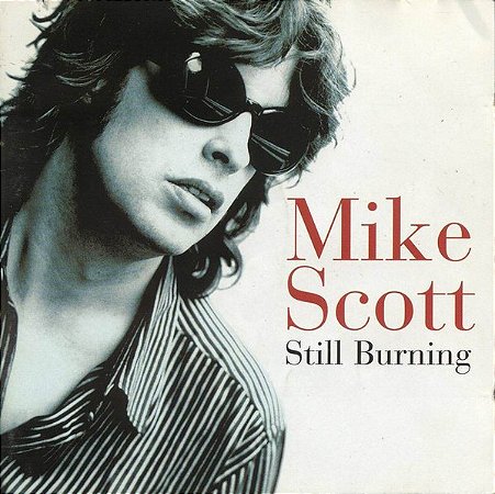 MIKE SCOTT - STILL BURNING - CD