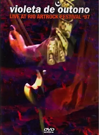 VIOLETA DE OUTONO - LIVE AT RIO ARTROCK FESTIVAL 97 - DVD