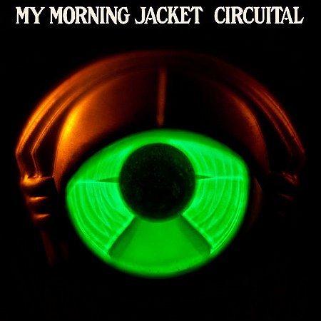 MY MORNING JACKET CIRCUITAL - CD