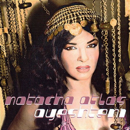 NATACHA ATLAS - AYESHTENI - CD