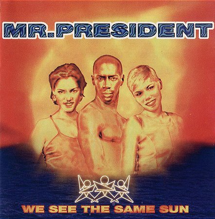 MR. PRESIDENT - WE SEE THE SAME SUN - CD