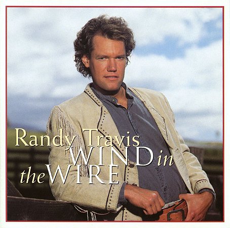 RANDY TRAVIS - WIND IN THE WIRE - CD