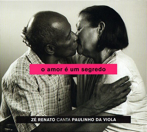 ZÉ RENATO - O AMOR É UM SEGREDO PAULINHO DA VIOLA - CD