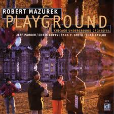 ROBERT MAZUREK - PLAYGROUND - CD