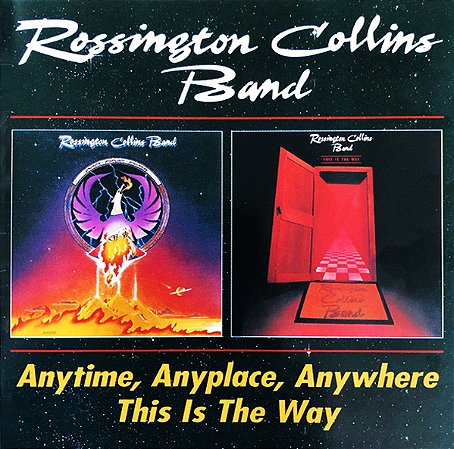 ROSSINGTON COLLINS BAND - ANYTIME, ANYPLACE, ANYWHERE - THIS IS THE WAY - CD