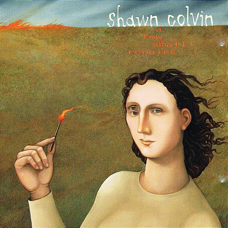SHAWN COLVIN - A FEW SMALL REPAIRS - CD