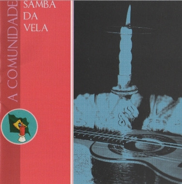 A COMUNIDADE SAMBA DA VELA - IRMÃOS DE FÉ - CD