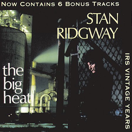 STAN RIDGWAY - THE BIG HEAT - CD
