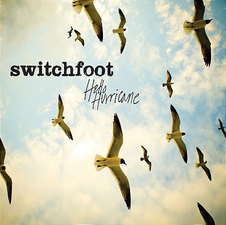 SWITCHFOOT - HELLO HURRICANE - CD