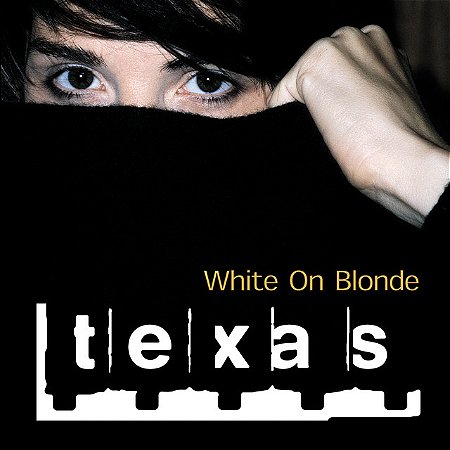 TEXAS - WHITE ON BLONDE - CD