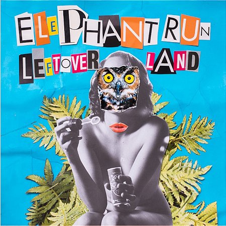 ELEPHANT RUN - LEFTOVER LAND - LP