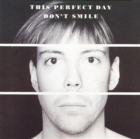 THIS PERFECT DAY - DON'T SMILE - CD