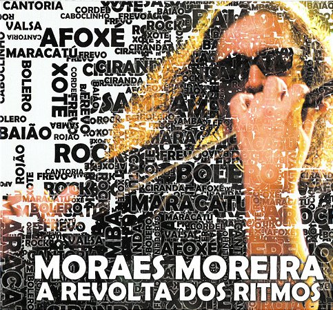 MORAES MOREIRA - A REVOLTA DOS RITMOS - CD