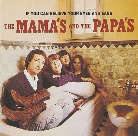 MAMAS & PAPAS - IF YOU CAN BELIEVE YOUR EYES & EARS - CD