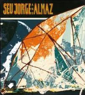 SEU JORGE E ALMAZ - ERRARE HUMANUM EST