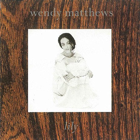 WENDY MATTHEWS - LILY - CD