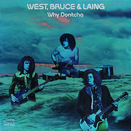 WEST BRUCE & LAING - WHY DONTCHA - CD