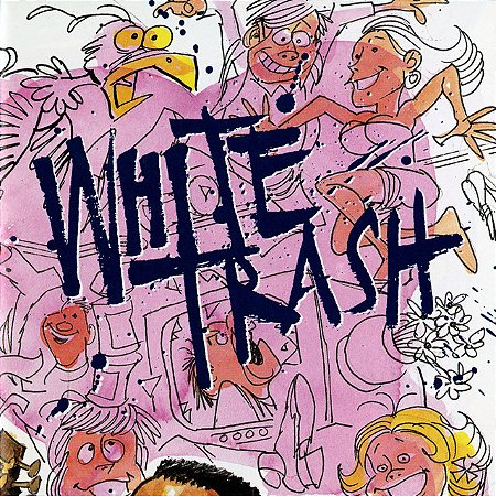 WHITE TRASH - CD