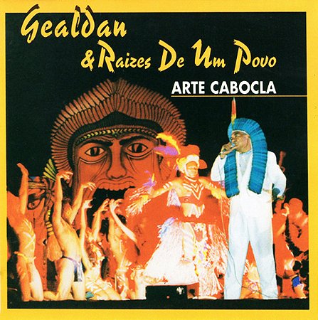 GEALDAN E RAIZES DE UM POVO - ARTE CABOCLA - CD