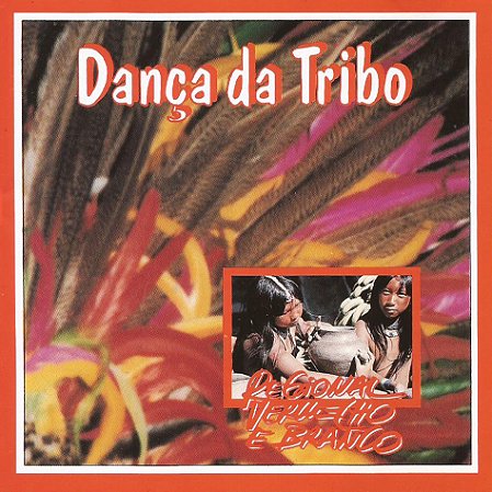 REGIONAL VERMELHO BRANCO - DANÇA DA TRIBO - CD