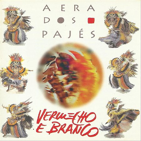 VERMELHO E BRANCO A ERA DOS PAJÉS - CD