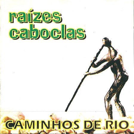 RAÍZES CABOCLAS - CAMINHOS DE RIO - CD