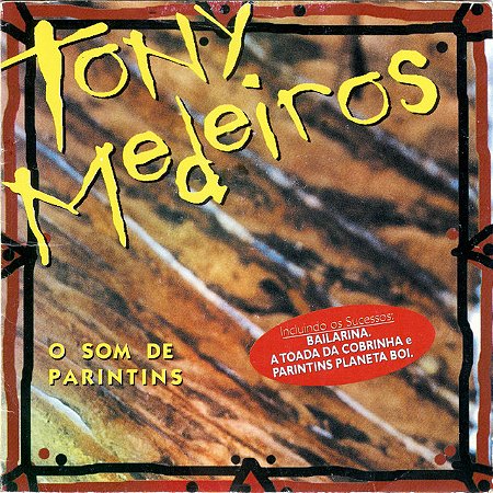 TONY MEDEIROS - O SOM DE PARINTINS - CD