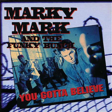 MARKY MARK AND THE FUNKY BUNCH - YOU GOTTA BELIEVE - CD
