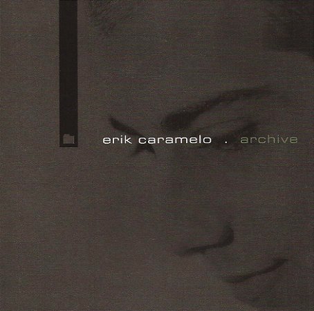 ERIK CARAMELO - ARCHIVE - CD