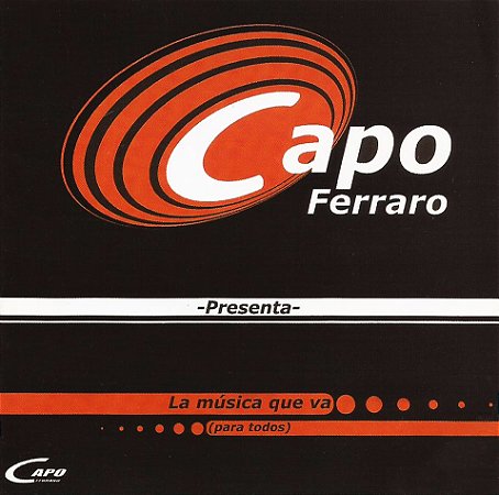 CAPO FERRARO - LA MUSICA QUE VA (PARA TODOS) - CD