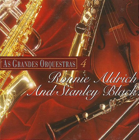 RONNIE ALDRICK AND STANLEY BLACK - AS GRANDES ORQUESTRAS 4 - CD