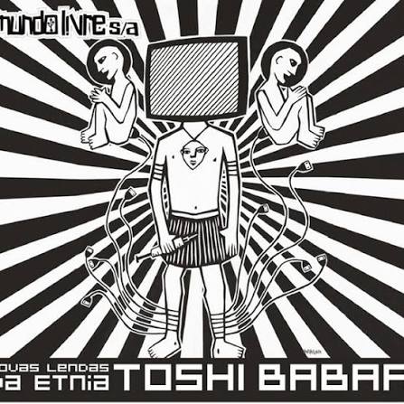 MUNDO LIVRE S/A - NOVAS LENDAS DA ETNIA TOSHI BABAA - CD