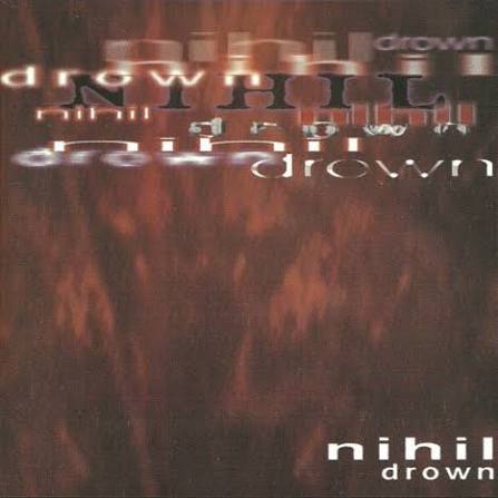 NIHIL - DROWN - CD